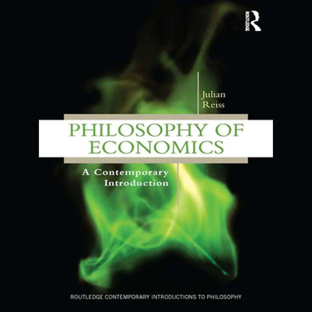 Philosophy of Economics: A Contemporary Introduction