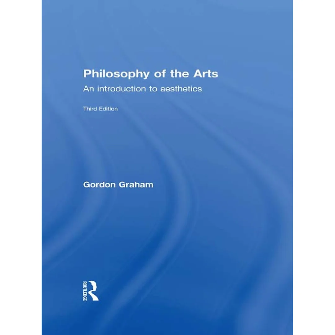 Philosophy of the Arts: An Introduction to Aesthetics