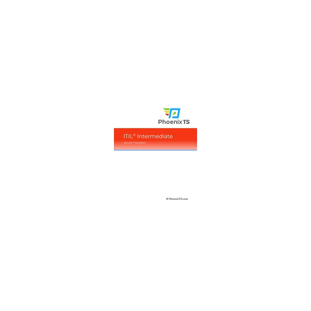 Phoenix - ITIL Intermediate: Service Transition