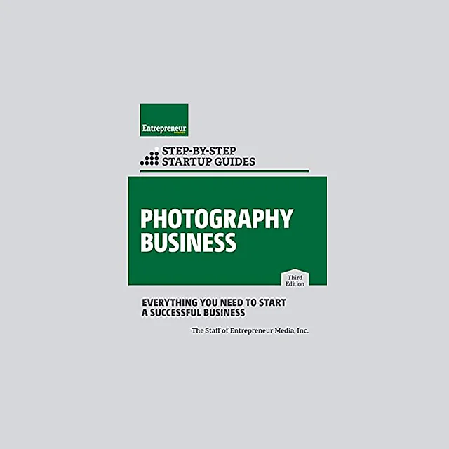 Photography Business: Step-by-Step Startup Guide