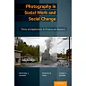 Photography in Social Work and Social Change: Theory and Applications for Practice and Research