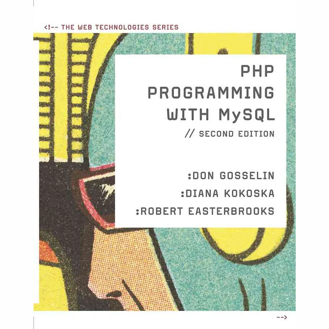 PHP Programming with MySQL: The Web Technologies Series 2nd Edition