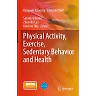 Physical Activity Exercise Sedentary Behavior and Health
