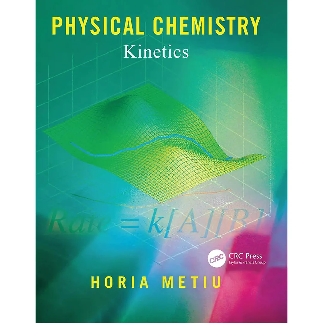 Physical Chemistry: Kinetics 1st Edition