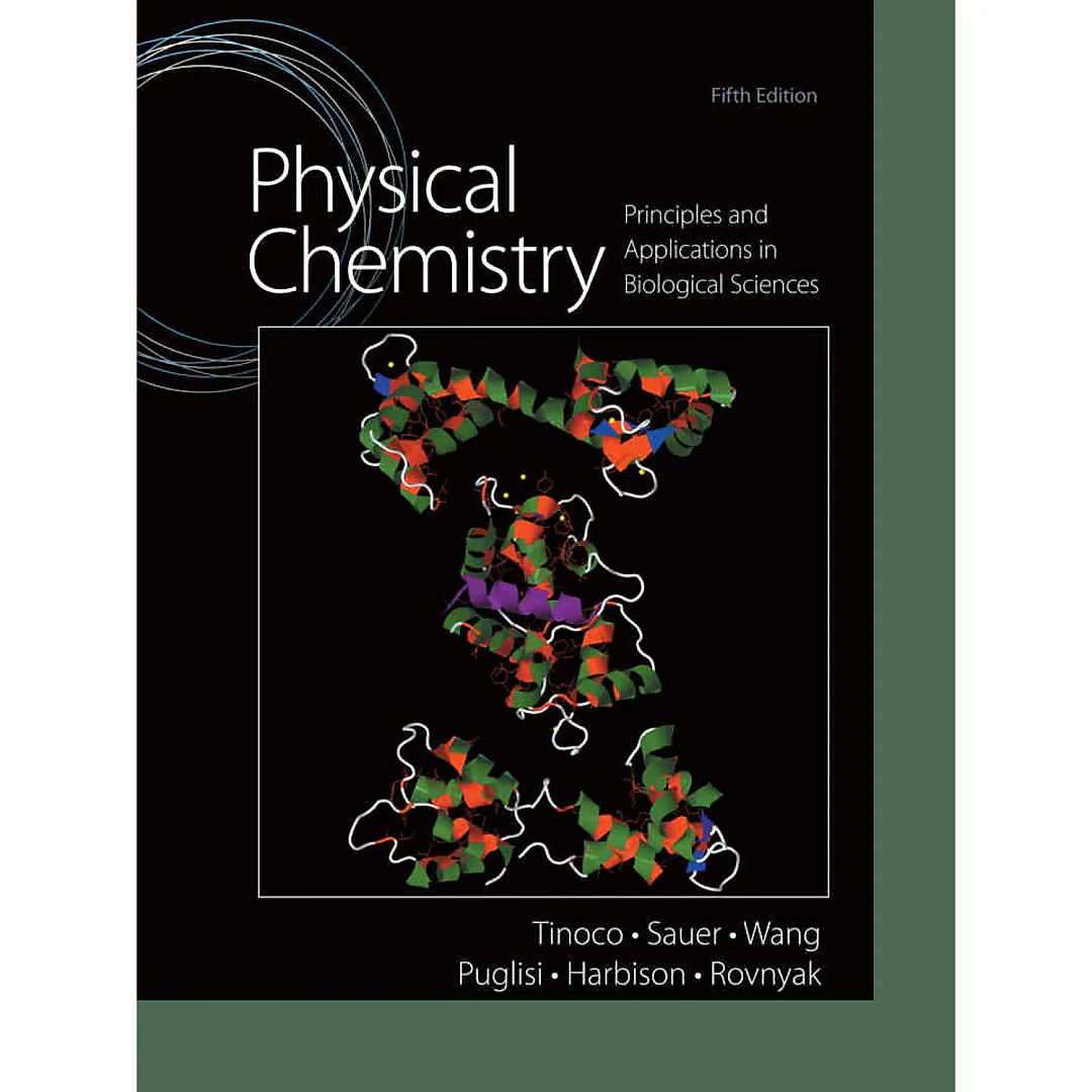 Physical Chemistry: Principles and Applications in Biological Sciences, 5th Edition