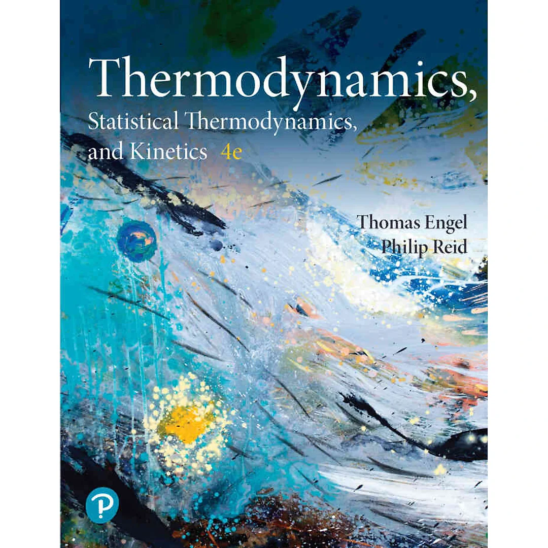 Physical Chemistry: Thermodynamics, Statistical Thermodynamics, and Kinetics, 4th Edition