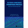 Physical Foundations Of Hydrodynamic Processes, The: Macroscopic And Kinetic Approaches Macroscopic and Kinetic Approaches