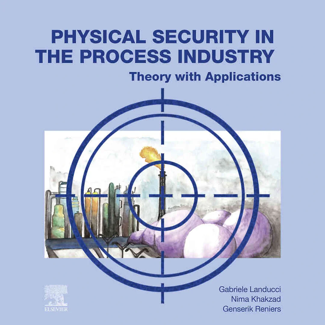Physical Security in the Process Industry: Theory with Applications