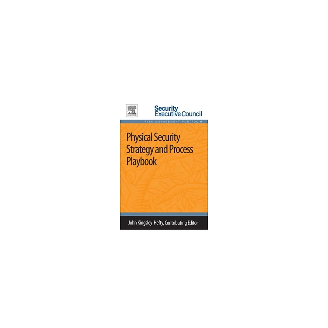 Physical Security Strategy and Process Playbook