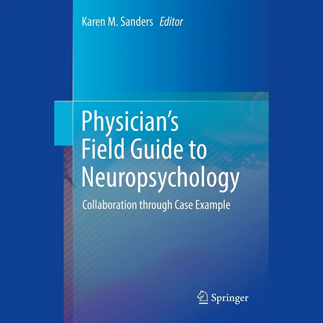 Physician's Field Guide to Neuropsychology: Collaboration through Case Example