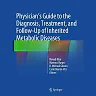 Physician's Guide to the Diagnosis, Treatment, and Follow-Up of Inherited Metabolic Diseases