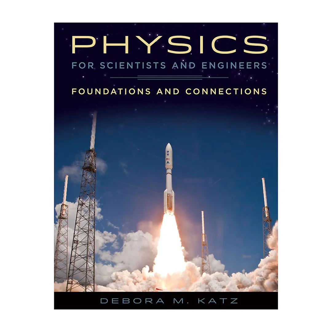 Physics for Scientists and Engineers: Foundations and Connections 1st Edition