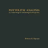 Phytolyth Analysis: An Archaeological and Geological Perspective