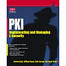 PKI: Implementing &amp; Managing E-Security