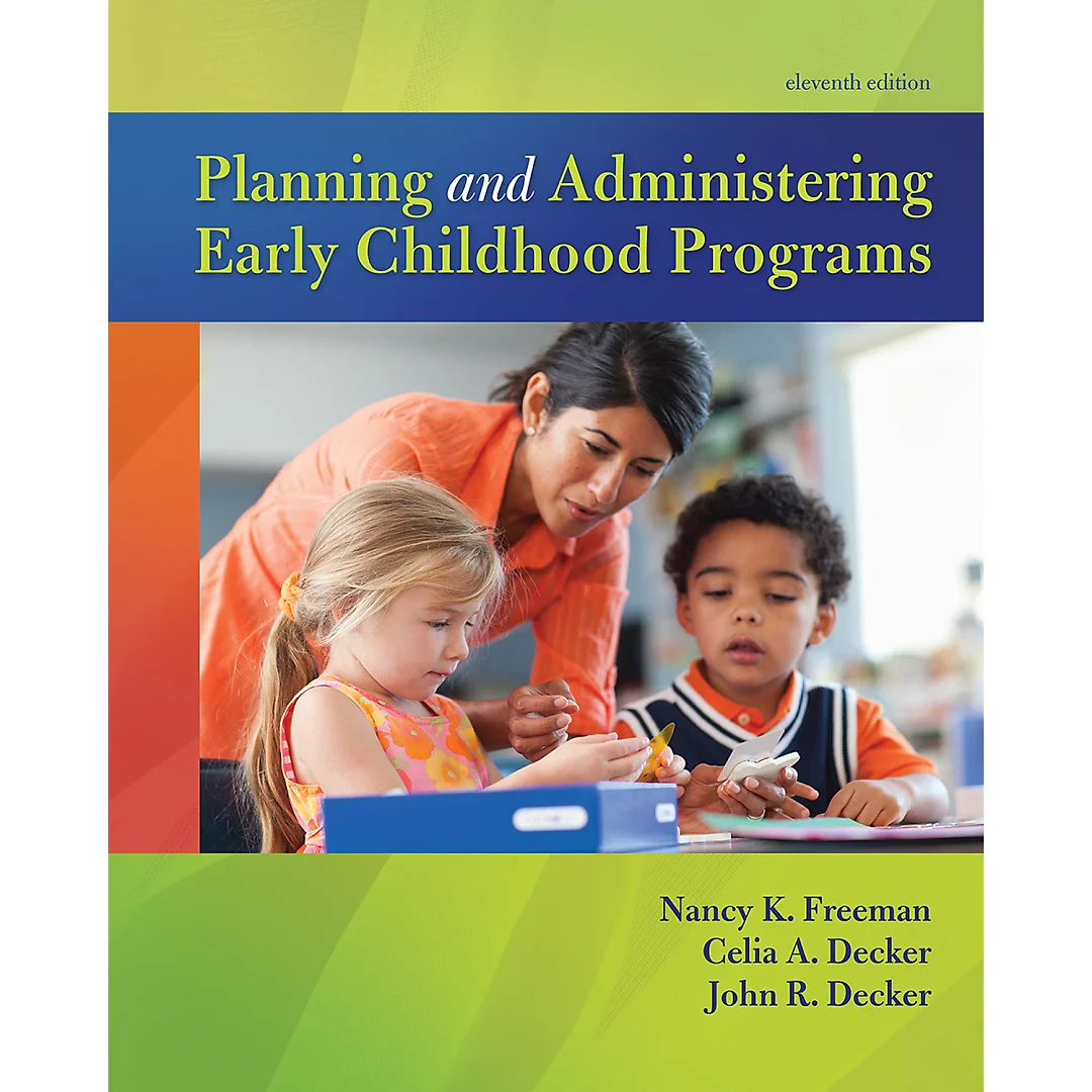 Planning and Administering Early Childhood Programs, 11th Edition