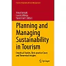 Planning and Managing Sustainability in Tourism: Empirical Studies Best-practice Cases and Theoretical Insights