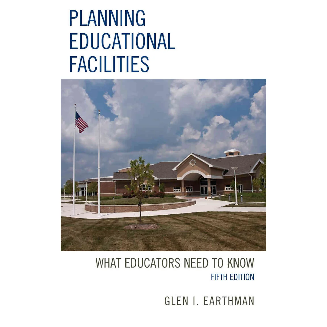 Planning Educational Facilities: What Educators Need to Know