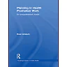 Planning in Health Promotion Work: An Empowerment Model