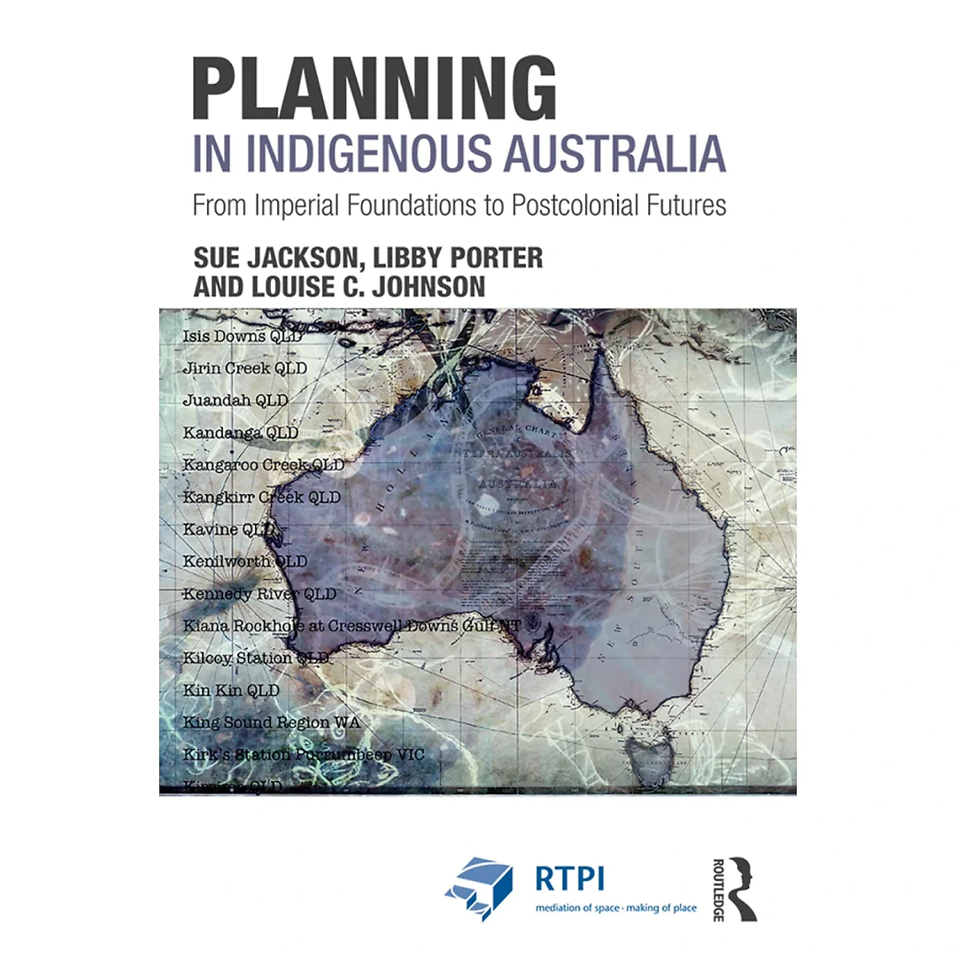 Planning in Indigenous Australia: From Imperial Foundations to Postcolonial Futures