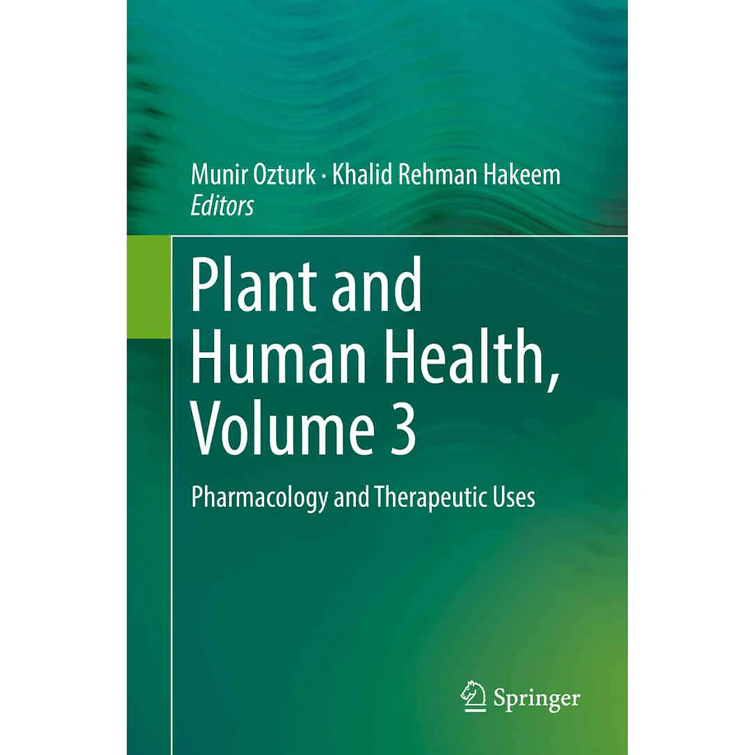 Plant and Human Health Volume 3: Pharmacology and Therapeutic Uses