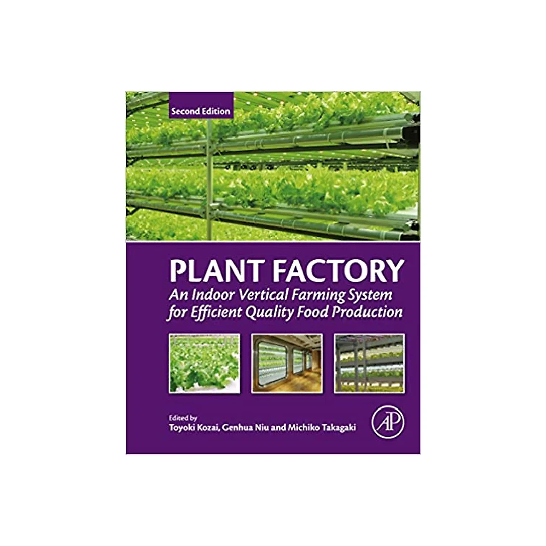 Plant Factory: An Indoor Vertical Farming System for Efficient Quality Food Production