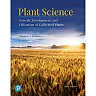 Plant Science: Growth, Development, and Utilization of Cultivated Plants, 6th Edition