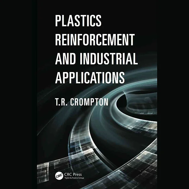 Plastics Reinforcement and Industrial Applications 1st Edition