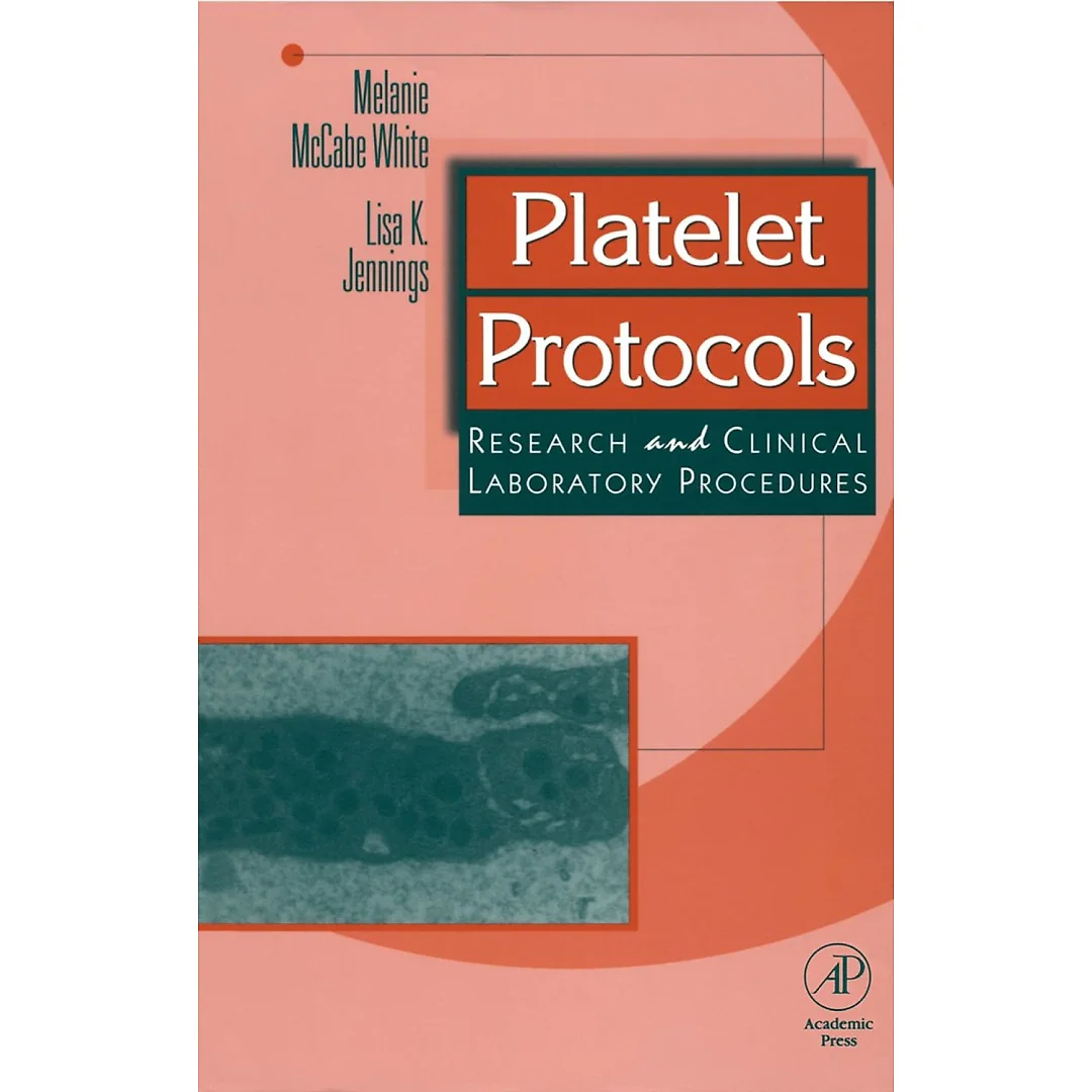 Platelet Protocols: Research and Clinical Laboratory Procedures