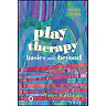 Play Therapy: Basics and Beyond