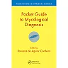 Pocket Guide to Mycological Diagnosis