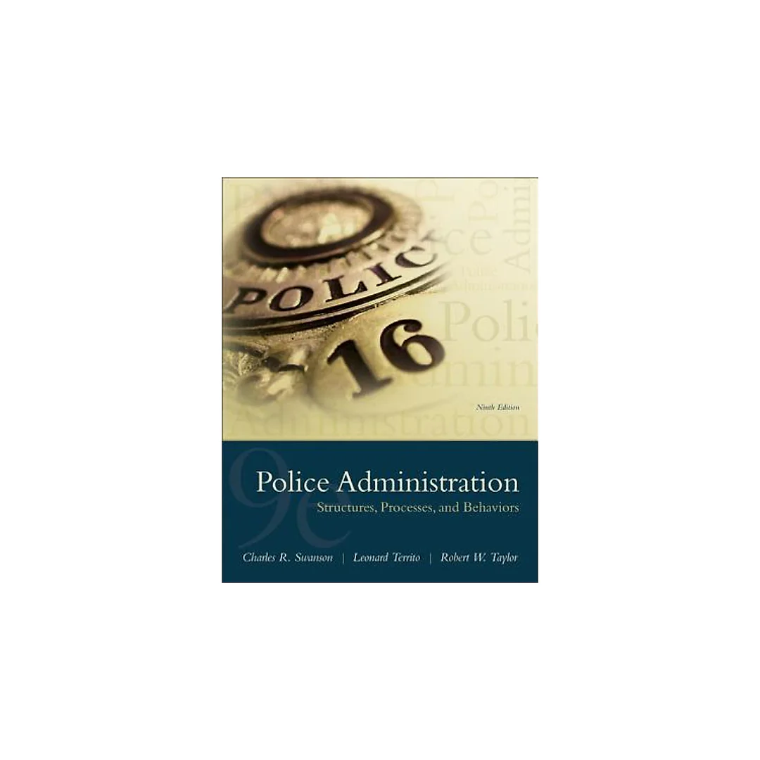 Police Administration Structures Processes And Behavior 9Th Edition
