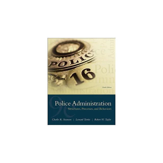 Police Administration Structures Processes And Behavior 9Th Edition