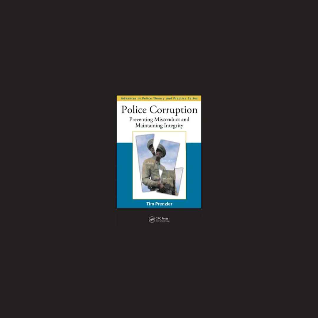 Police Corruption: Preventing Misconduct and Maintaining Integrity