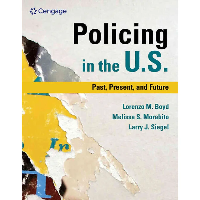 Policing in the U.S.: Past Present and Future 1st Edition