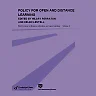 Policy for Open and Distance Learning: World review of distance education and open learning Volume 4