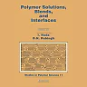 Polymer Solutions, Blends, and Interfaces