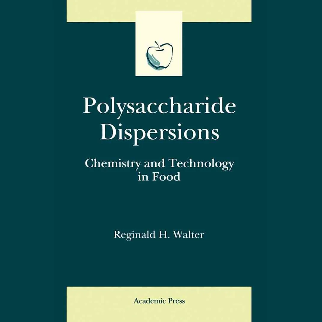 Polysaccharide Dispersions: Chemistry and Technology in Food