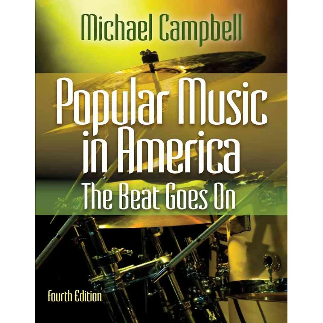 Popular Music in America: The Beat Goes On, 4th Edition