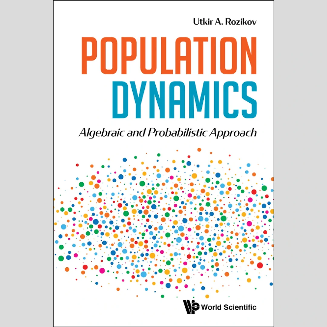 Population Dynamics: Algebraic And Probabilistic Approach Algebraic and Probabilistic Approach