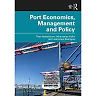 Port Economics Management and Policy 1st Edition