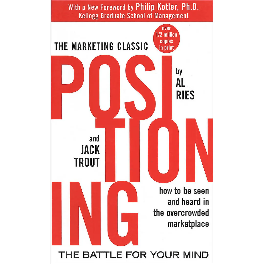 Positioning: The Battle for Your Mind