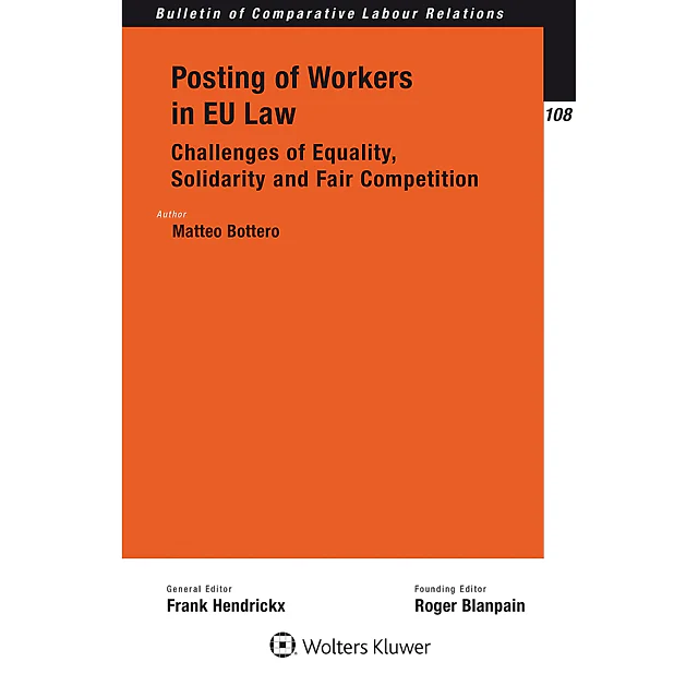 Posting of Workers in EU Law: Challenges of Equality, Solidarity and Fair Competition