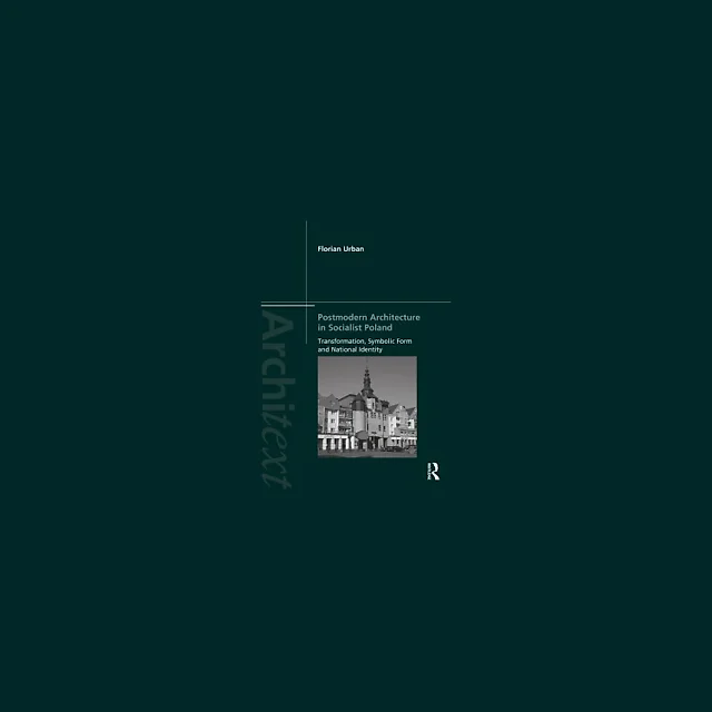 Postmodern Architecture in Socialist Poland: Transformation Symbolic Form and National Identity