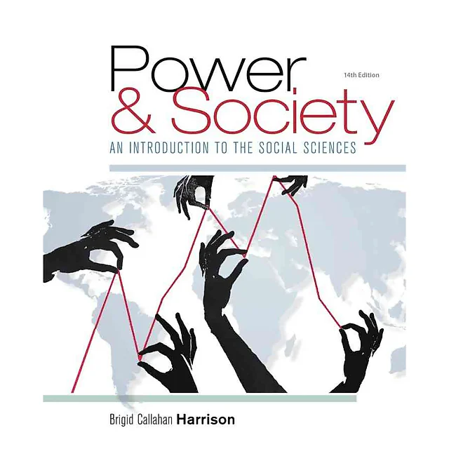 Power and Society: An Introduction to the Social Sciences 14th Edition