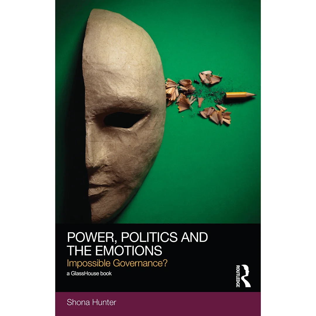 Power Politics and the Emotions: Impossible Governance?
