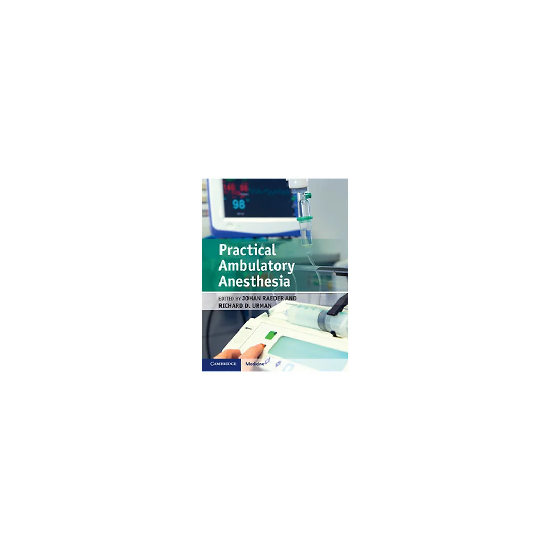 Practical Ambulatory Anesthesia