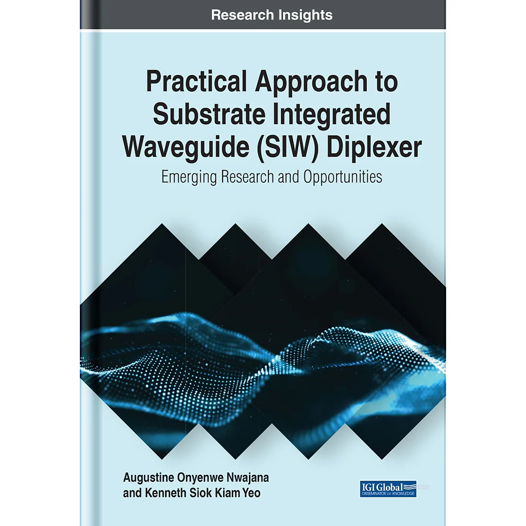 Practical Approach to Substrate Integrated Waveguide (SIW) Diplexer: Emerging Research and Opportunities