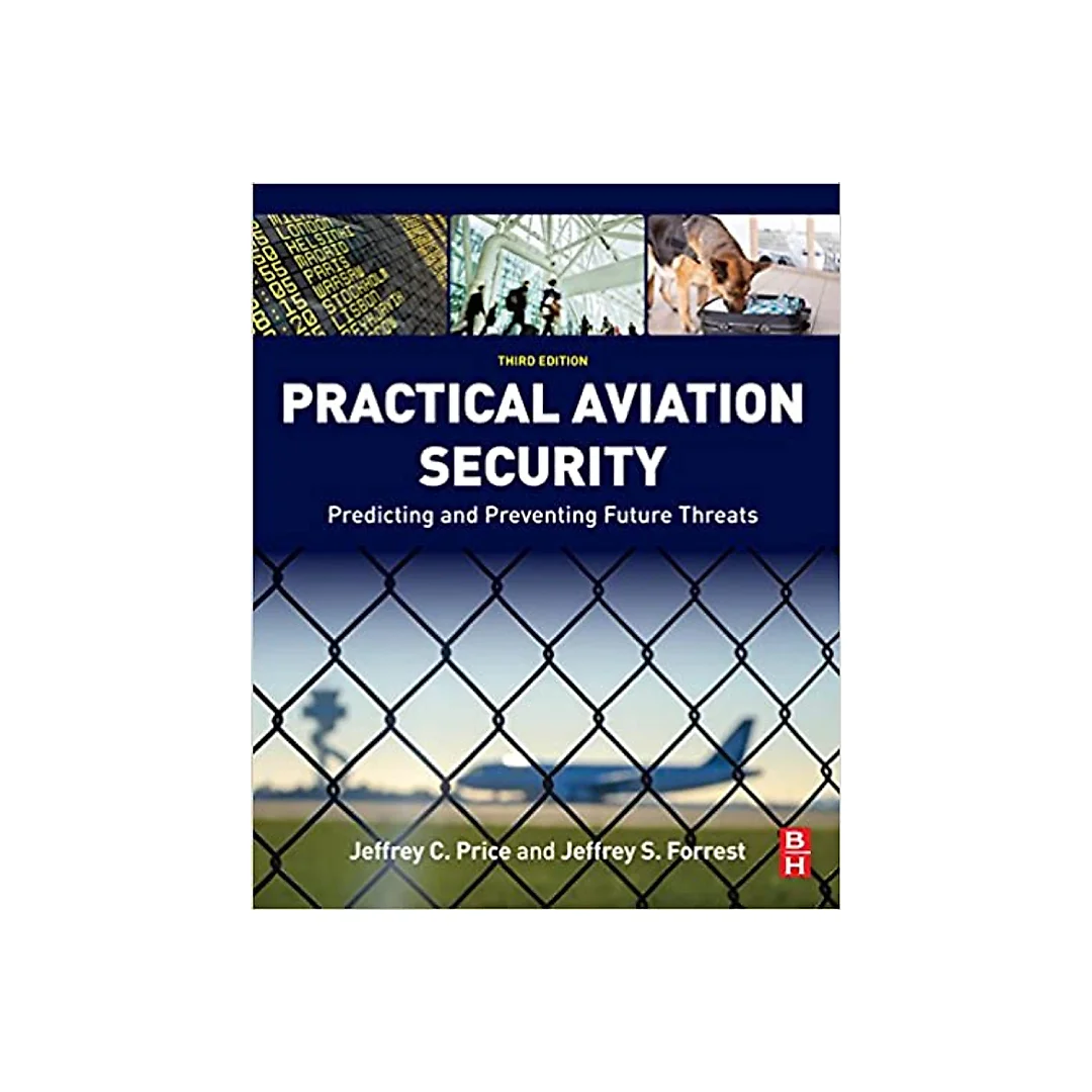 Practical Aviation Security: Predicting and Preventing Future Threats