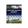 Practical Aviation Security: Predicting and Preventing Future Threats