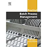 Practical Batch Process Management